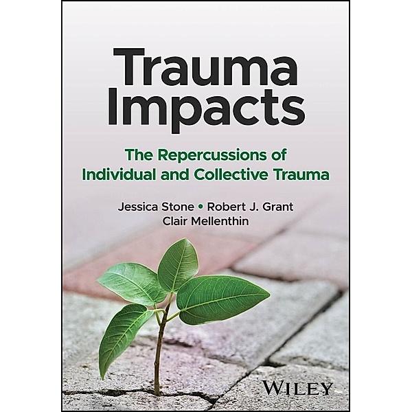 Trauma Impacts, Jessica Stone, Robert J. Grant, Clair Mellenthin