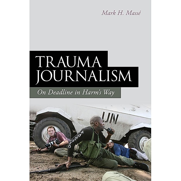 Trauma Journalism, Mark H. Massé