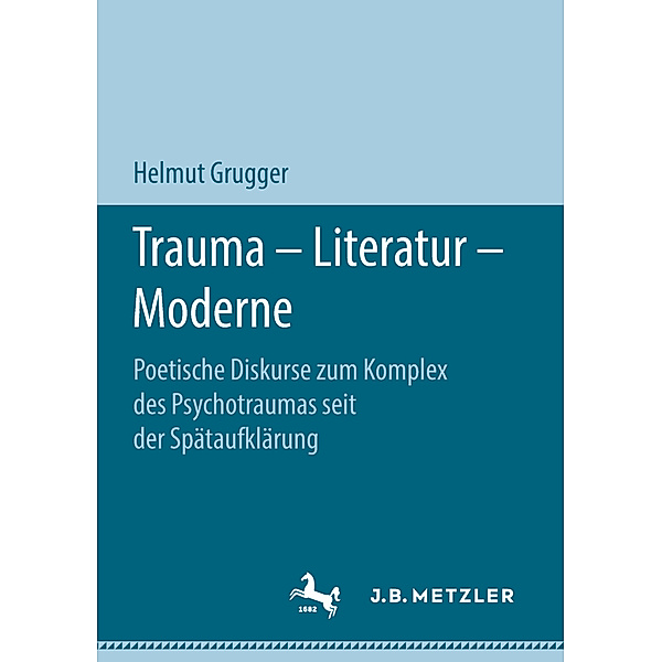 Trauma - Literatur - Moderne, Helmut Grugger
