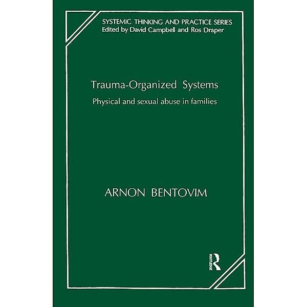 Trauma-Organized Systems, Arnon Bentovim