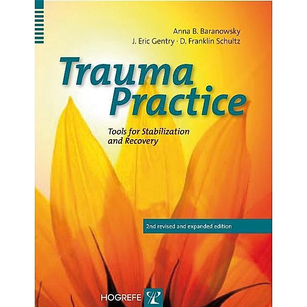 Trauma Practice, Anna B. Baranowsky, J. Eric Gentry, D. Franklin Schultz