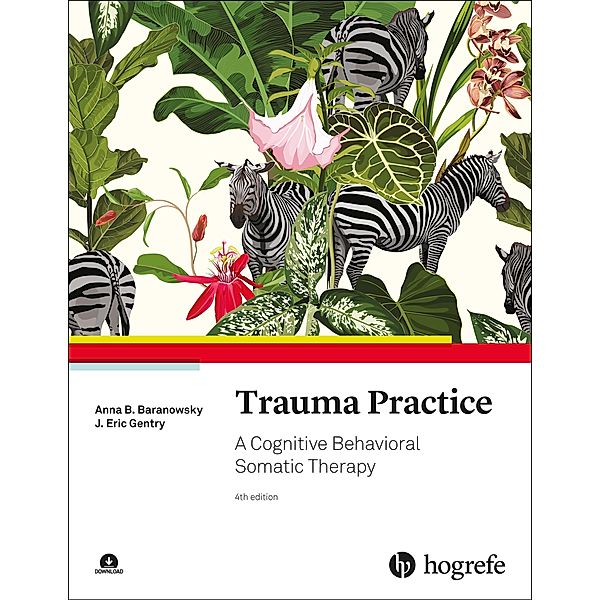 Trauma Practice, Anna B. Baranowsky, J. Eric Gentry