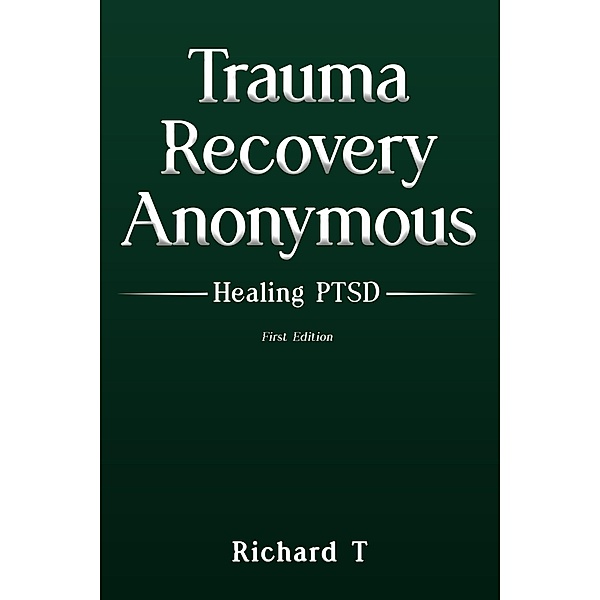 Trauma Recovery Anonymous, Richard Tierney, Richard T