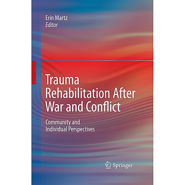 Trauma Rehabilitation After War and Conflict