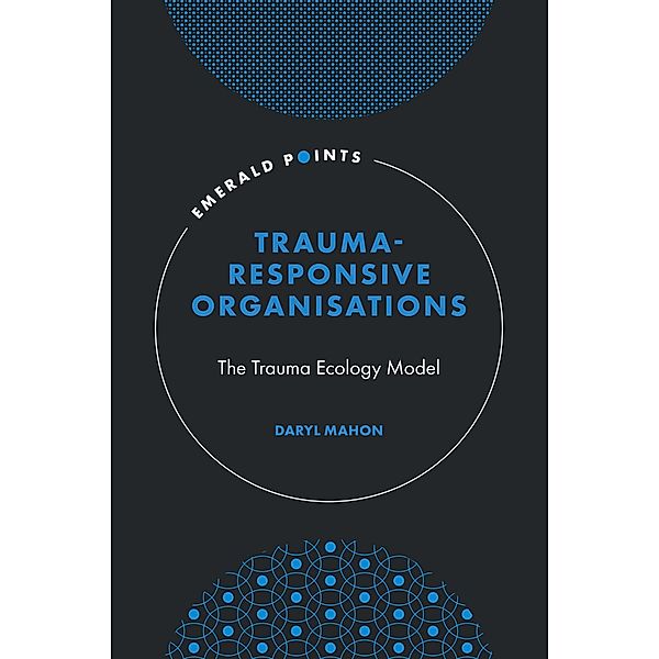Trauma-Responsive Organisations, Daryl Mahon