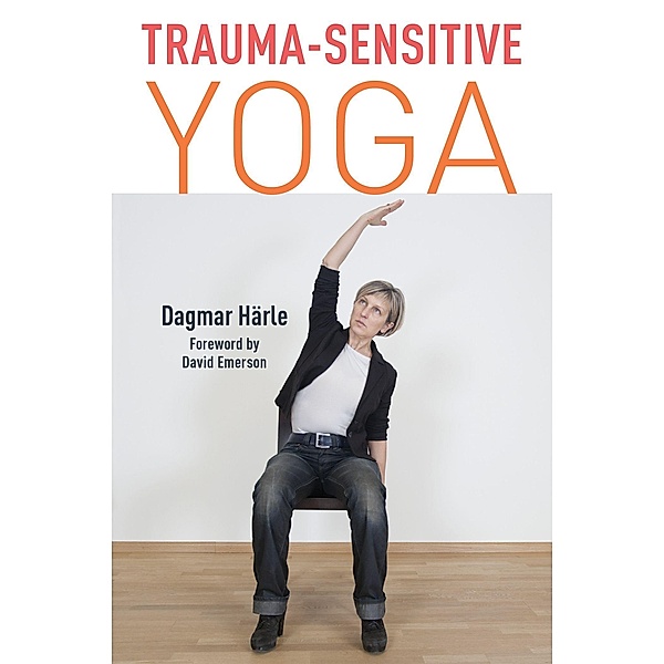 Trauma-Sensitive Yoga, Dagmar Härle