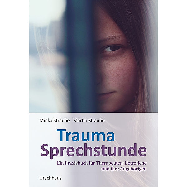 Trauma-Sprechstunde, Martin Straube, Minka Straube