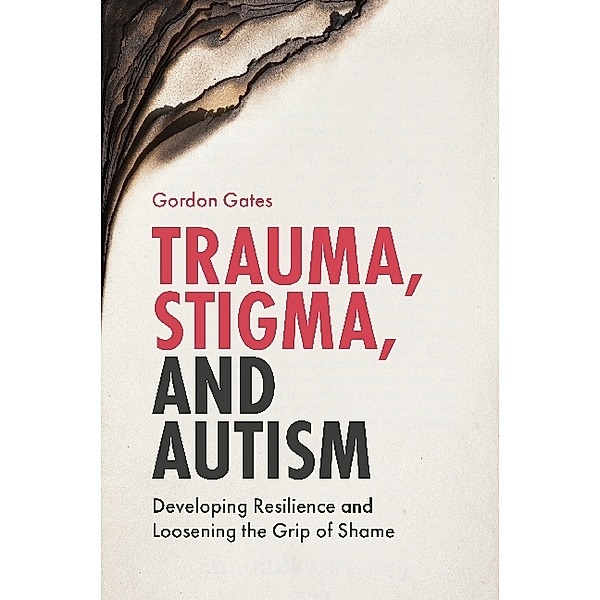 Trauma, Stigma, and Autism, Gordon Gates