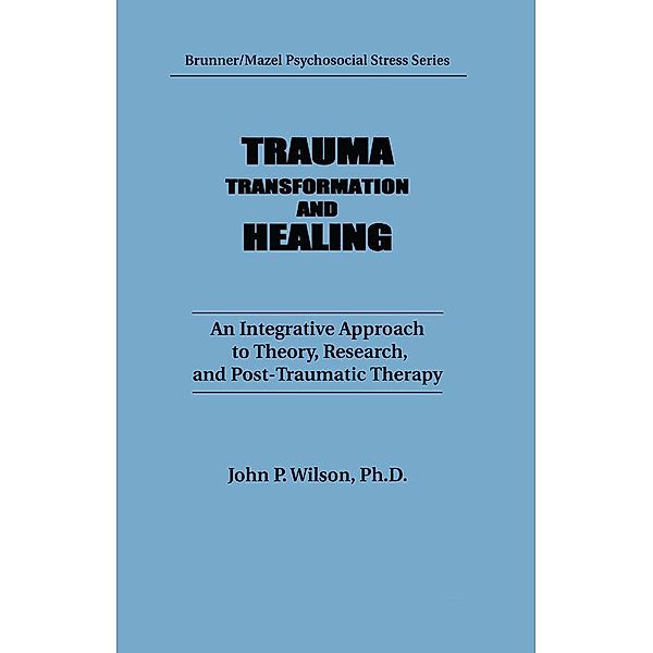 Trauma, Transformation, And Healing., J. P. Wilson
