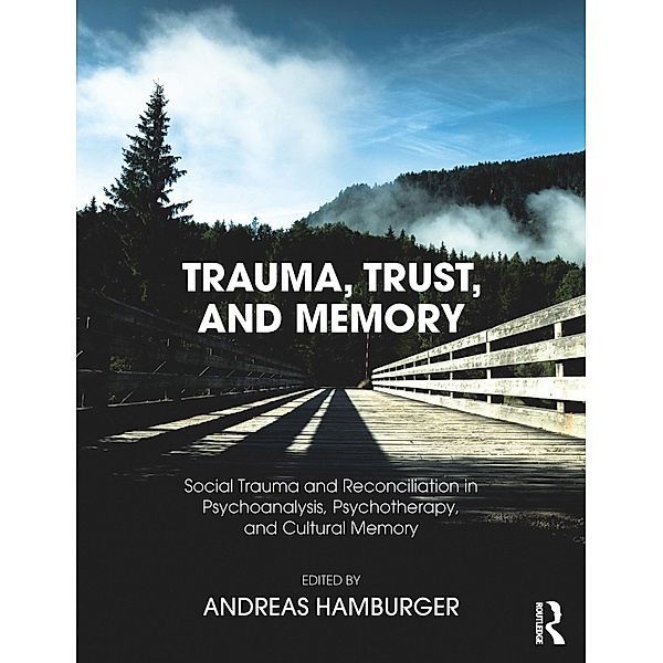 Trauma, Trust, and Memory, Andreas Hamburger