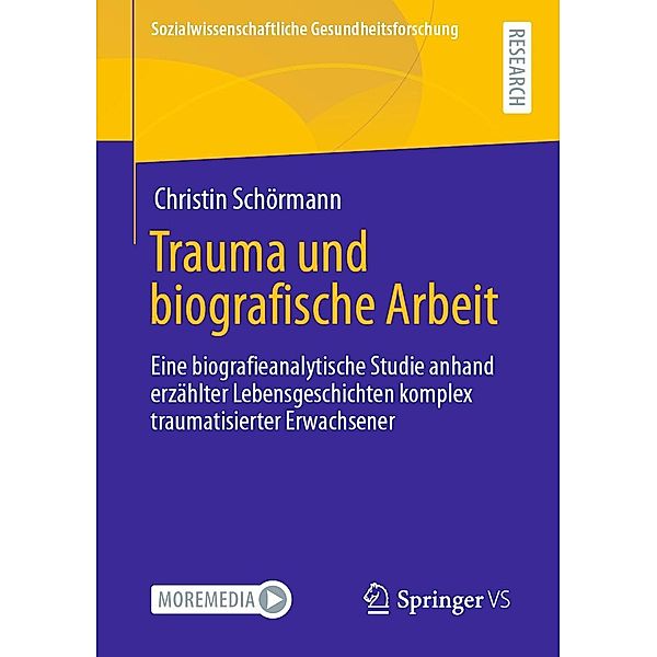 Trauma und biografische Arbeit / Sozialwissenschaftliche Gesundheitsforschung, Christin Schörmann