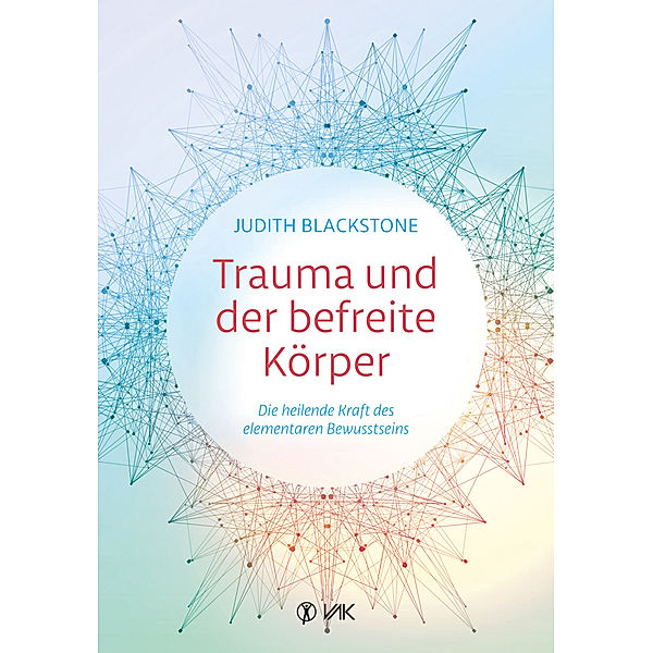 Trauma und der befreite Körper, Judith Blackstone