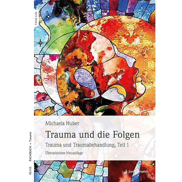 Trauma und die Folgen, Michaela Huber