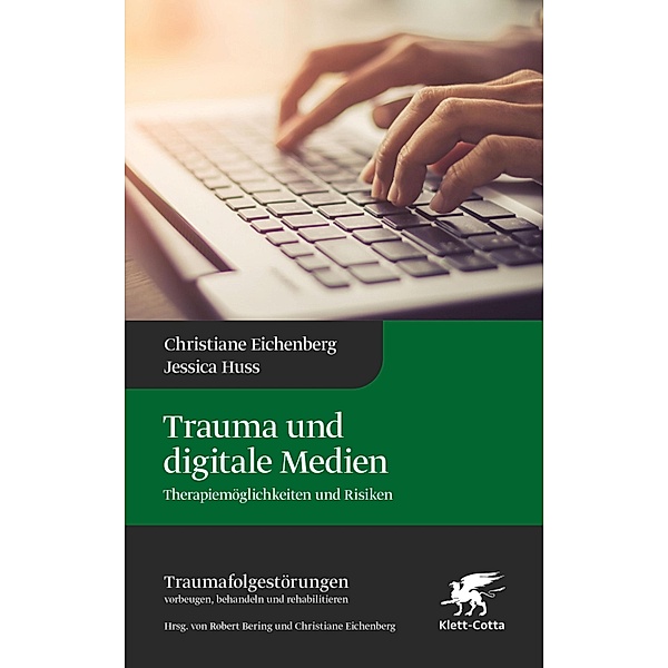 Trauma und digitale Medien, Christiane Eichenberg, Jessica Huss