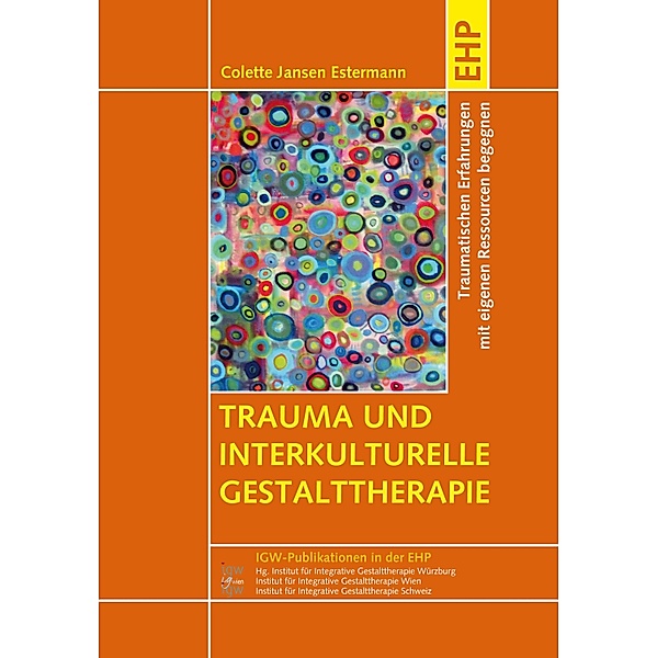 Trauma und interkulturelle Gestalttherapie / IGW-Publikationen in der EHP, Colette Jansen Estermann