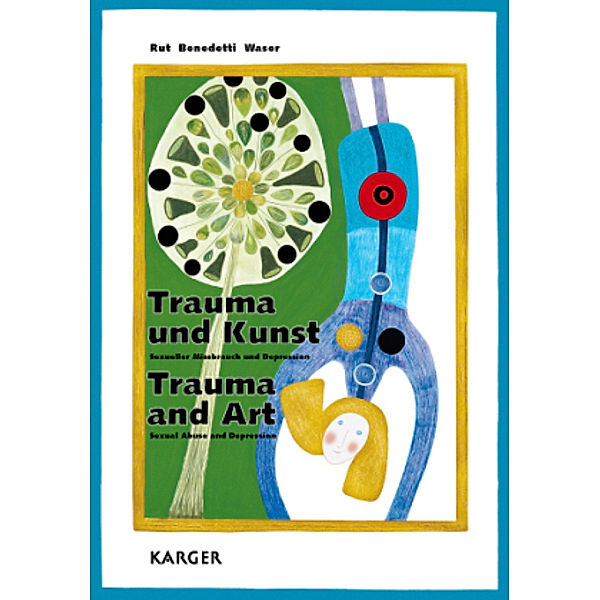 Trauma und Kunst / Trauma and Art, Rut, G. Benedetti, G. Waser