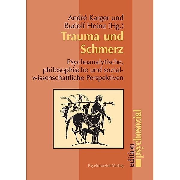 Trauma und Schmerz, André Karger, Rudolf Heinz