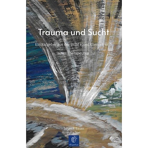 Trauma und Sucht, Jannick Bauer