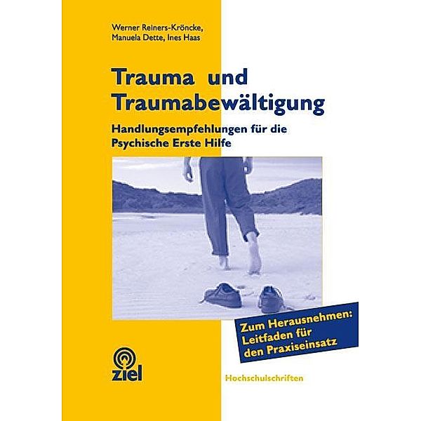 Trauma und Traumabewältigung, Manuela Dette, Werner Reiners-Kröncke, Ines Haas