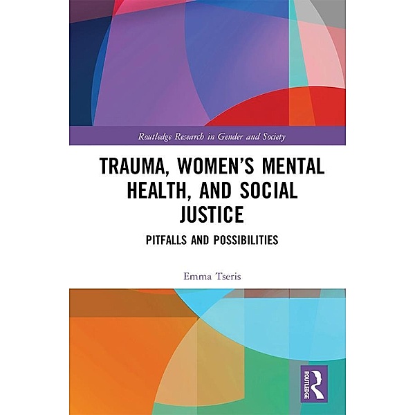 Trauma, Women's Mental Health, and Social Justice, Emma Tseris