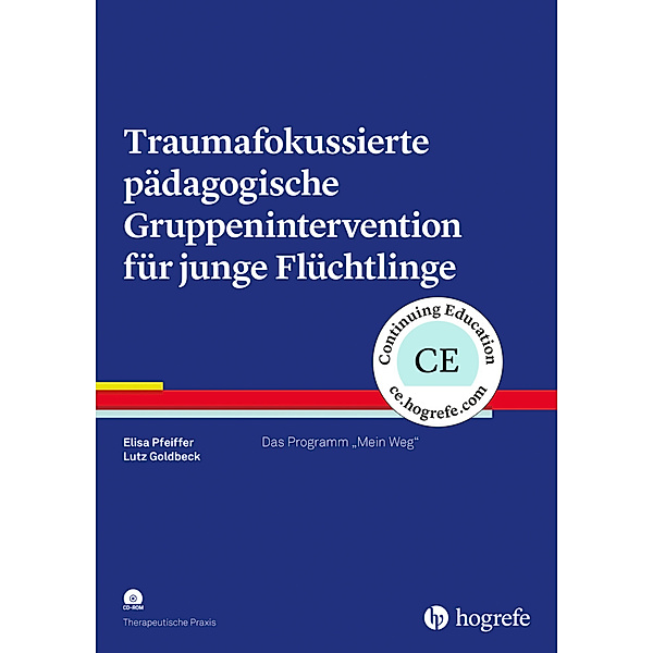 Traumafokussierte pädagogische Gruppenintervention für junge Flüchtlinge, m. CD-ROM, Elisa Pfeiffer, Lutz Goldbeck