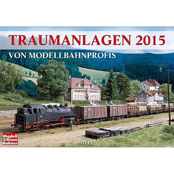 Traumanlagen von Modellbahnprofis 2015