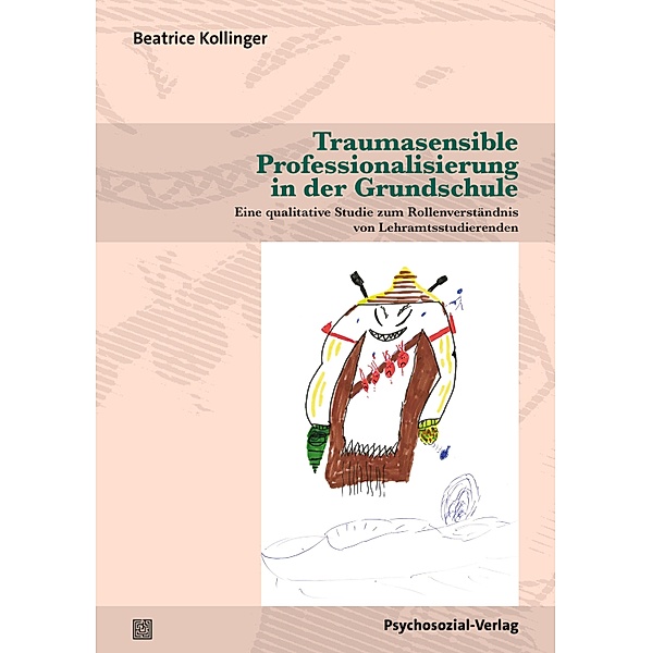 Traumasensible Professionalisierung in der Grundschule, Beatrice Kollinger