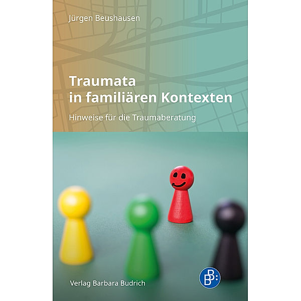 Traumata in familiären Kontexten, Jürgen Beushausen