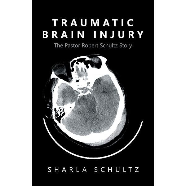 Traumatic Brain Injury, Sharla Schultz