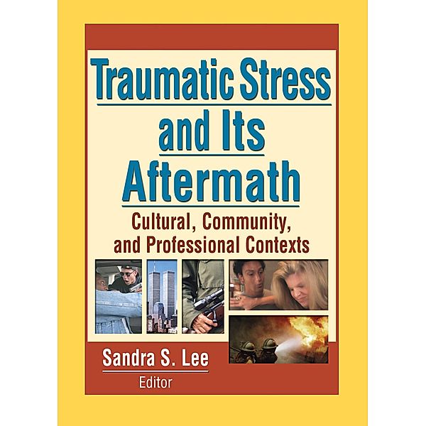 Traumatic Stress and Its Aftermath, Sandra Lee