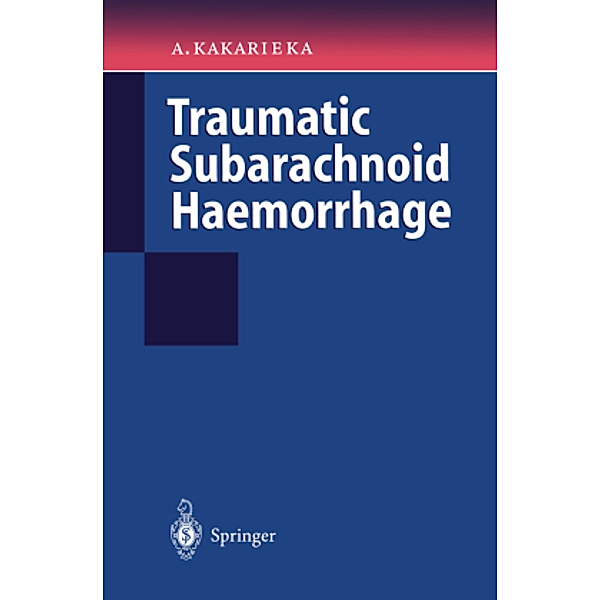 Traumatic Subarachnoid Haemorrhage, Algirdas Kakarieka