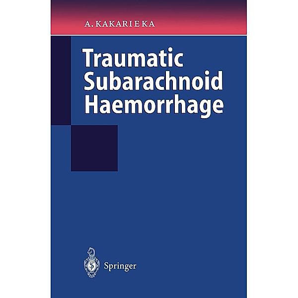 Traumatic Subarachnoid Haemorrhage, Algirdas Kakarieka