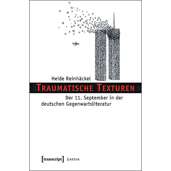 Traumatische Texturen / Lettre, Heide Reinhäckel