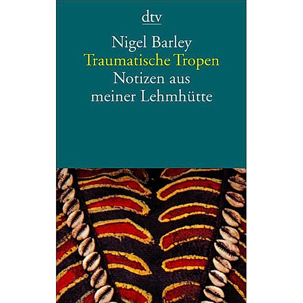 Traumatische Tropen, Nigel Barley