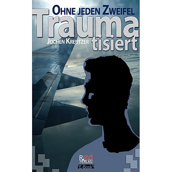 Traumatisiert, Jochen Kreutzer