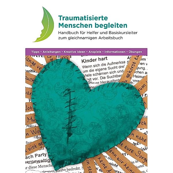 Traumatisierte Menschen begleiten, Uschi Lautenschlager, Harriet Hill, Margaret Hill, Richard Baggé, Pat Miersma