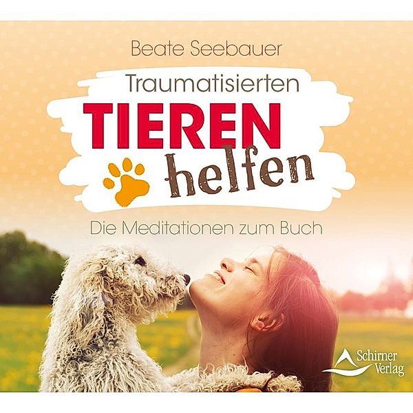 Traumatisierten Tieren helfen, Audio-CD, Beate Seebauer
