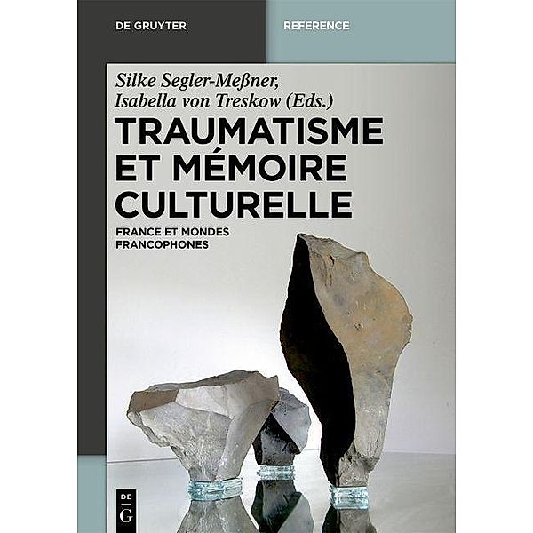 Traumatisme et mémoire culturelle / De Gruyter Handbuch / De Gruyter Handbook