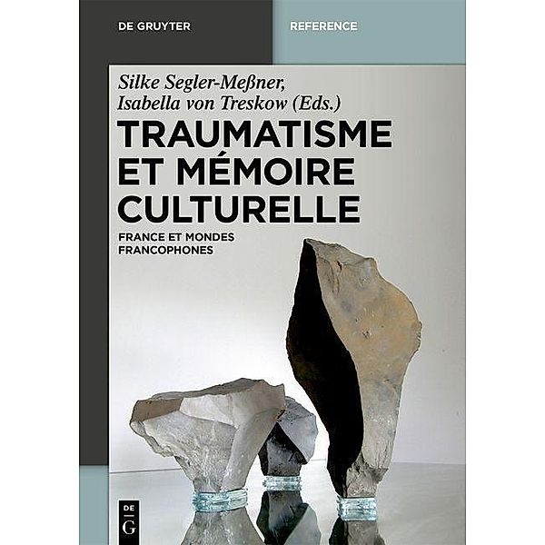 Traumatisme et mémoire culturelle / De Gruyter Handbook