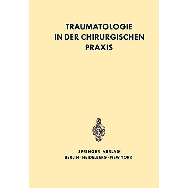 Traumatologie in der chirurgischen Praxis, G. Böttger