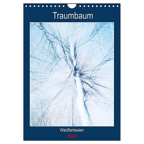 Traumbaum. Waldfantasien (Wandkalender 2024 DIN A4 hoch), CALVENDO Monatskalender, Martina Marten