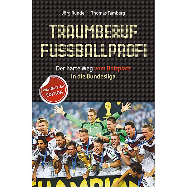 Traumberuf Fussballprofi, Jörg Runde, Thomas Tamberg