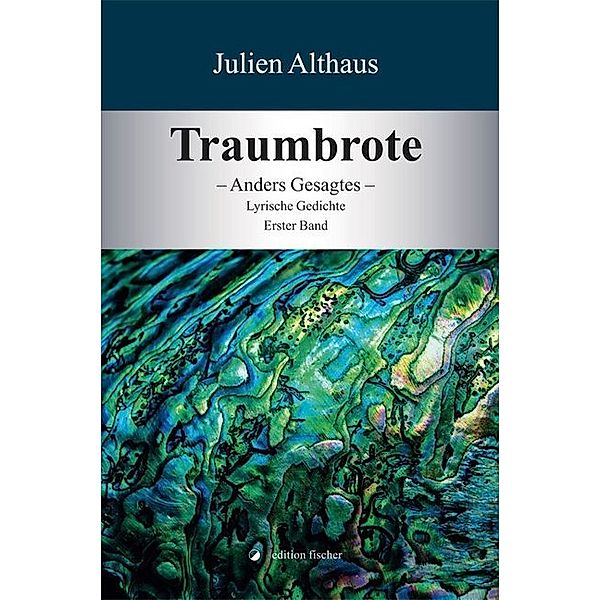 Traumbrote.Bd.1, Julien Althaus