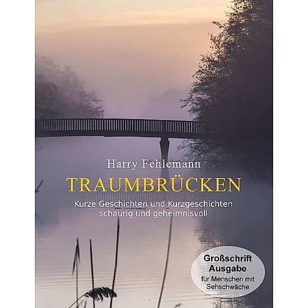 Traumbrücken, Harry Fehlemann