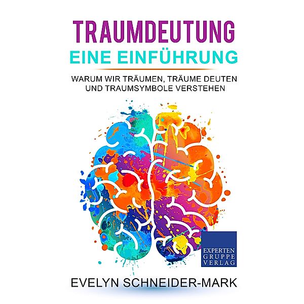 Traumdeutung - Eine Einführung, Evelyn Schneider-Mark