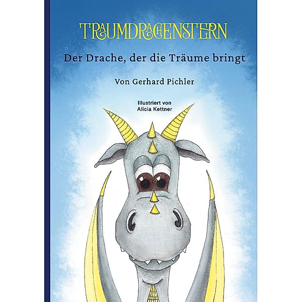 Traumdrachenstern / TRAUMDRACHENSTERN Bd.1, Gerhard Pichler