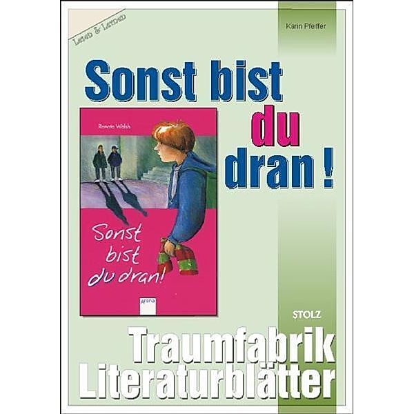 Traumfabrik Literaturblätter / Sonst bist du dran, Literaturblätter, Karin Pfeiffer