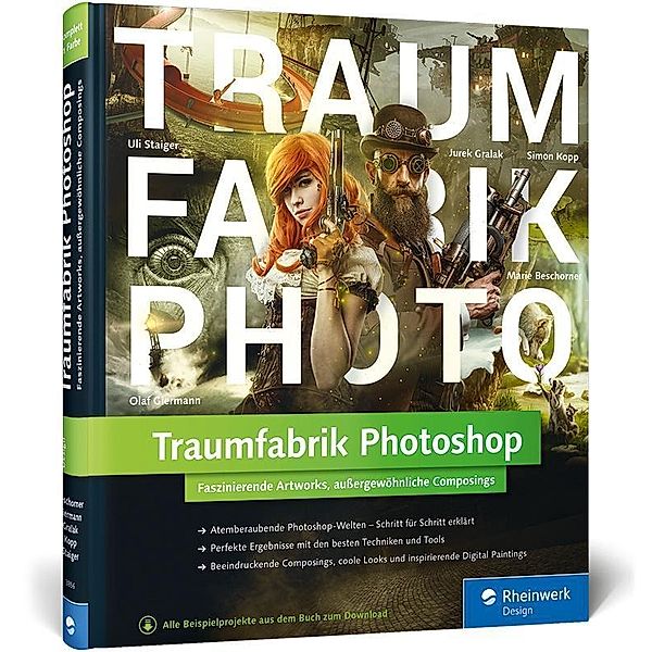 Traumfabrik Photoshop, Marie Beschorner, Olaf Giermann, Jurek Gralak