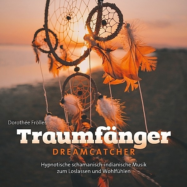 Traumfänger, Dorothée Fröller