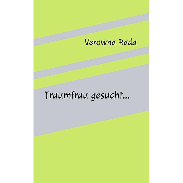 Traumfrau gesucht..., Verowna Rada